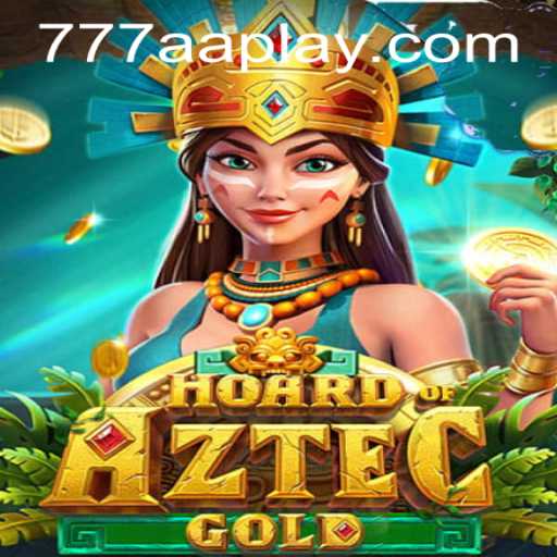 Discover the Thrills of HoardofAztecgold and the Excitement of 777aa PH Login
